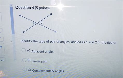 Identify The Type Of Pair Of Angles Labeled As 1 And 2 In The Figure Question 4 Options A