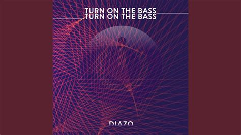 Turn On The Bass Original Mix Youtube
