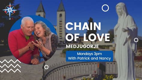 Chain Of Love Medjugorje Nancy Patrick September 26 2022 YouTube