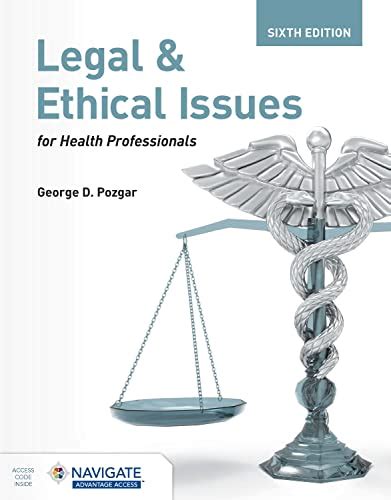 Legal And Ethical Issues For Health Professionals Th Edition Medicalebooks Org