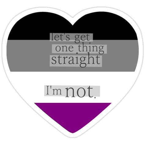 Lets Get One Thing Straight Im Not Asexual Heart Flag Stickers By Margotte Redbubble