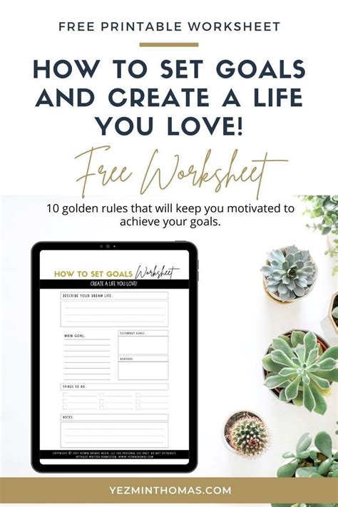 The Free Printable Worksheet For How To Set Goals And Create A Life You