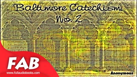 The Baltimore Catechism No 2 Full Audiobook By Christianity Other