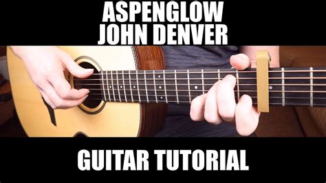 Aspenglow John Denver Fingerstyle Guitar Lesson Tab Youtube