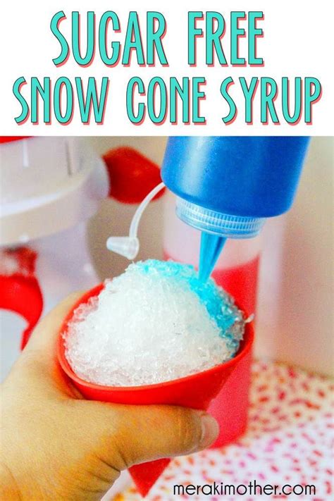 Homemade Sugar Free Snow Cone Syrup Recipe Sno Cone Syrup Recipe