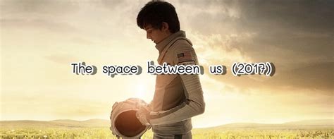 Review The Space Between Us