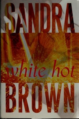 White Hot By Sandra Brown Open Library