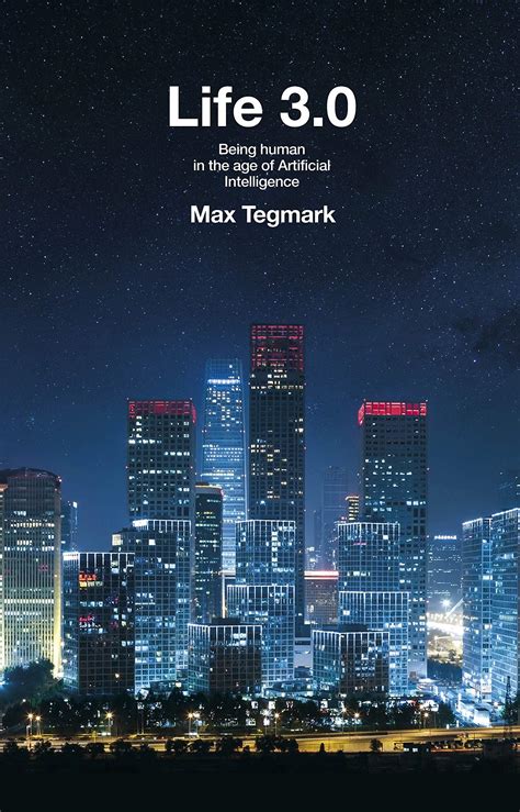 review ‘life 3 0 being human in the age of artificial intelligence by max tegmark john wyatt