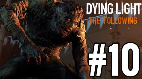 The gameplay was so great. Dying Light: The Following Gameplay Walkthrough Part 10 - ANOMALIES! - YouTube