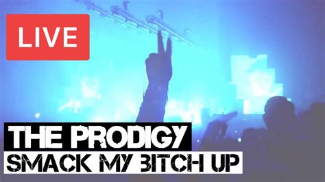 the prodigy smack my bitch up live the 02 arena london youtube