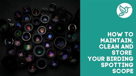 How To Maintain Clean And Store Your Birding Spotting Scope