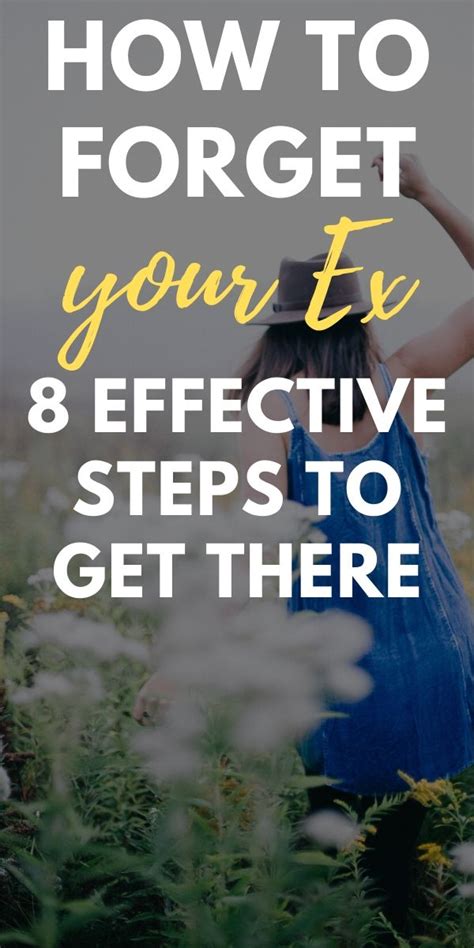 How To Forget Your Ex 8 Effective Steps To Get There Let Love Be Louder