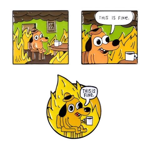 This Is Fine Meme Enamel Pin Puppy Dog On Fire Ddlg Playground