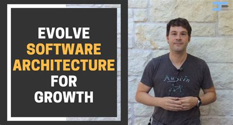 Evolving Software Architecture To Adapt With Product Growth