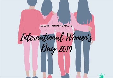International Women S Day 2019 What S On With Inspireme Ie