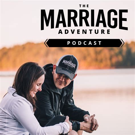 The Marriage Adventure Podcast The Marriage Adventure Listen Notes