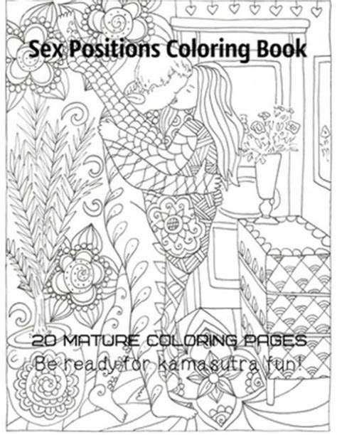 Sex Positions Coloring Book 20 Mature Coloring Pages Be Ready For