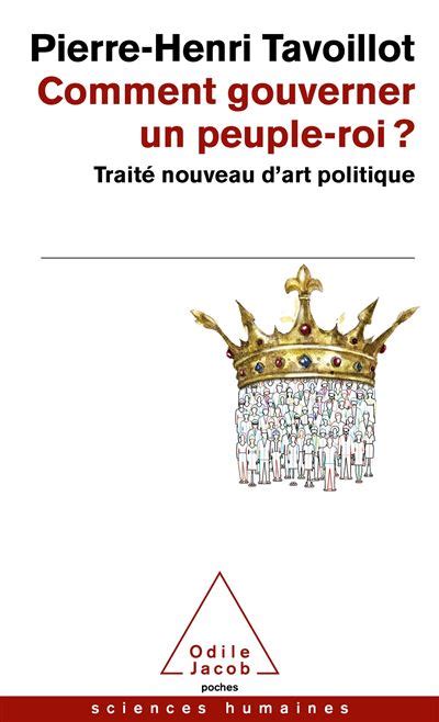 Comment Gouverner Un Peuple Roi Traité Nouveau Dart Politique