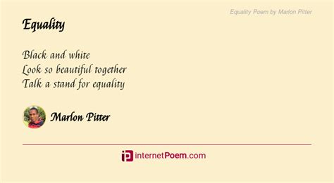 Equality Poem By Marlon Pitter