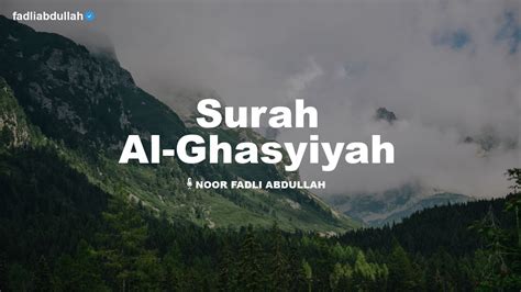 Surah Al Ghasyiyah Juz 30 Full Version Reciter Fadli Abdullah