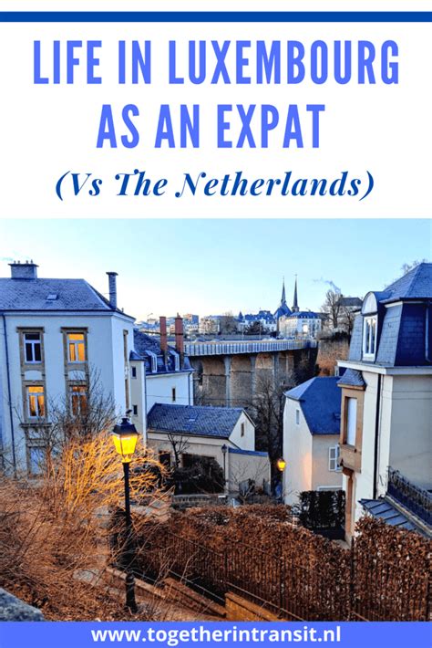Living Abroad In Luxembourg Expat Life Differences Vs The Netherlands
