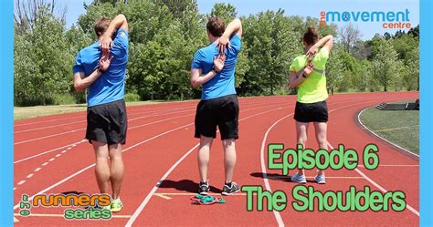 The Shoulders Improve Your Running Shoulder Episode 6 The Runners