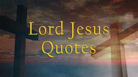 Lord Jesus Quotes Youtube