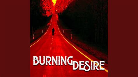 Burning Desire YouTube