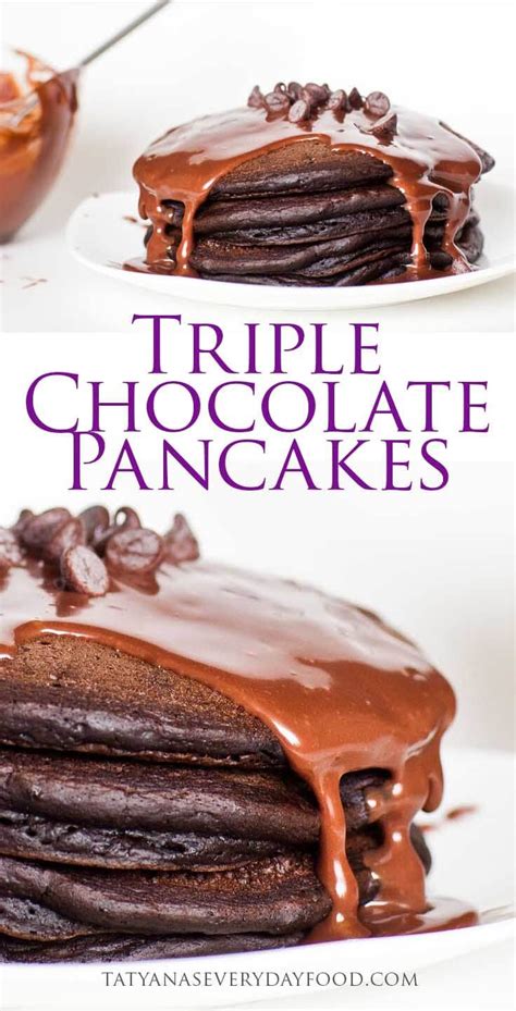Triple Chocolate Pancakes Tatyanas Everyday Food