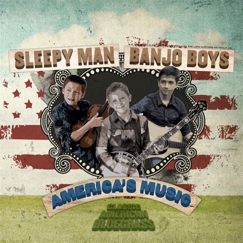 Americas Music From Sleepy Man Banjo Boys Bluegrass Today