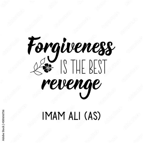 Forgiveness Is The Best Revenge Imam Ali Lettering Calligraphy