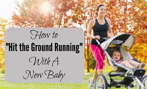 How To Hit The Ground Running With A New Baby