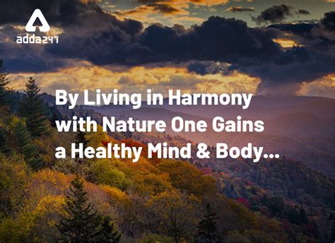 By Living In Harmony With Nature One Gains A Healthy Mind