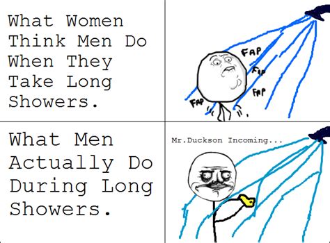 what women think men do when they take long showers rage comics know your meme
