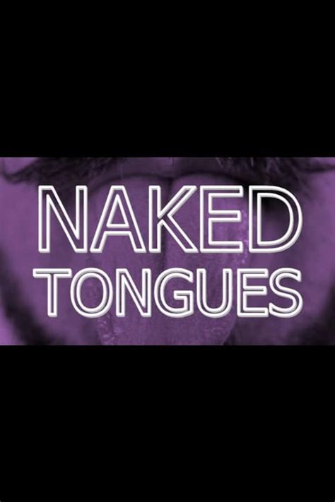 Naked Tongues 2019 Posters — The Movie Database Tmdb