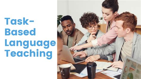 Task Based Language Teaching Tools To Learn A Language