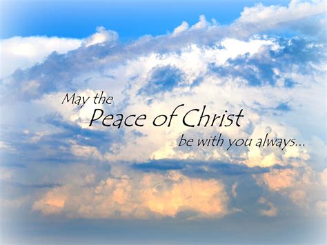 Peace Of Christ May The Peace Of Christ Be With You Alway Flickr