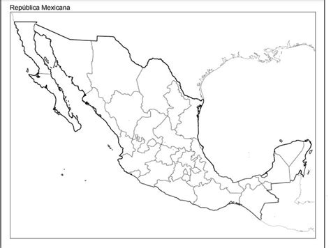 Mapa de la Repùblica Mexicana con división política y sin nombres Mapa mexico con nombres