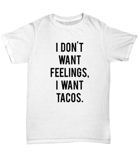 i don t want feelings i want tacos bachelor funny t shirt etsy canada