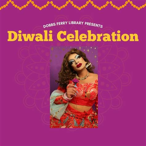 Diwali Celebration With Bollywood Drag Queen Malai Dobbs Ferry Public Library 23 October 2022