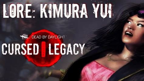 New Survivor Kimura Yui Dead By Daylight Lore Youtube