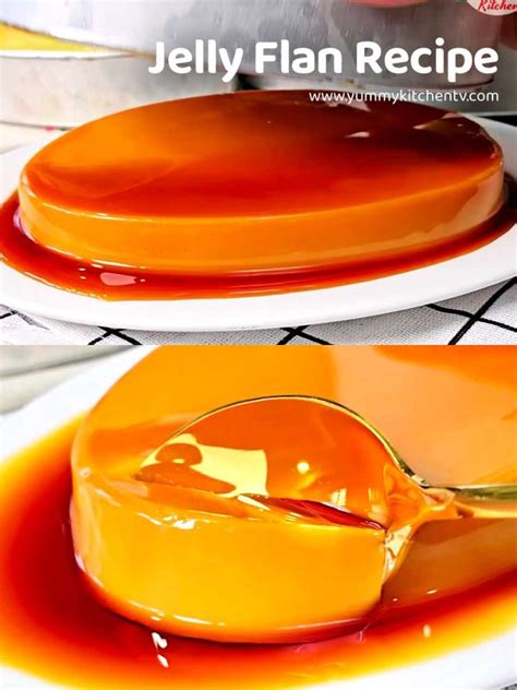 Jelly Flan Recipe No Bake And No Steam Yummy Kitchen