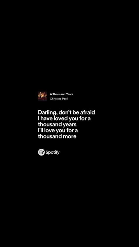 Christina Perri A Thousand Years Dont Be Afraid Spotify Love You Songs Music Movies