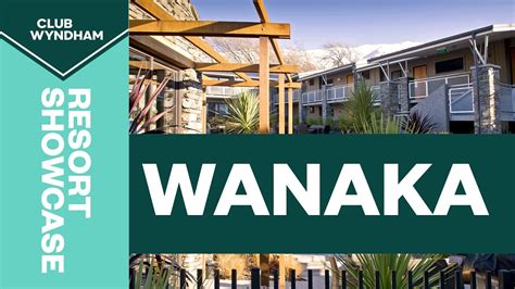 Club Wyndham Wanaka Showcase Youtube