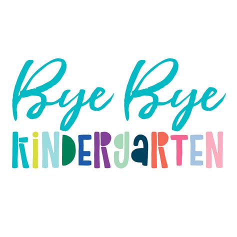 Bye Bye Kindergarten Last Day Of School Free Svg File Svg Heart