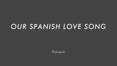 Our Spanish Love Song Chord Progression Backing Track Play Along Jazz