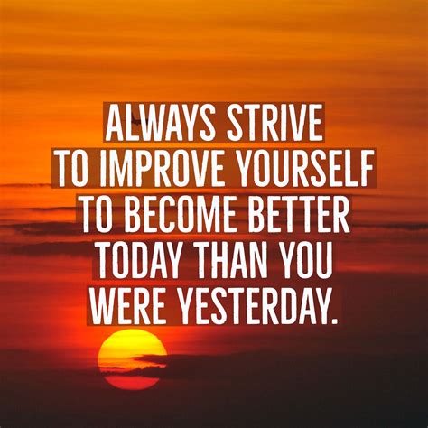 Always Strive To Improve Yourself
