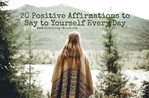 20 Positive Affirmations To Say To Yourself Every Day Learning Mind