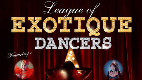 League Of Exotique Dancers Where To Watch And Stream Tv Guide