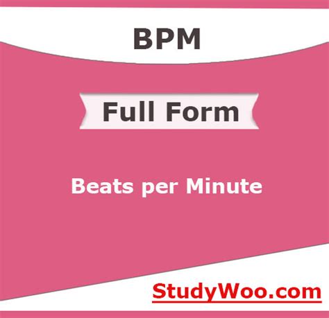 The Full Form Of Bpm Is Beats Per Minute Studywoo